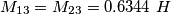 M_{13} = M_{23} = 0.6344 \ H M_{13} = M_{23} = 0.6344 \ H