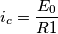 i_c=\frac{E_0}{R1}