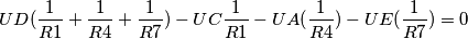 UD(\frac{1}{R1}+\frac{1}{R4}+\frac{1}{R7})-UC\frac{1}{R1}-UA(\frac{1}{R4})-UE(\frac{1}{R7})=0 UD(\frac{1}{R1}+\frac{1}{R4}+\frac{1}{R7})-UC\frac{1}{R1}-UA(\frac{1}{R4})-UE(\frac{1}{R7})=0
