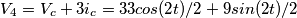 \[V_4=V_c+3i_c=33cos(2t)/2+9sin(2t)/2\]
