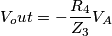 V_out=-\frac{R_4}{Z_3}V_A