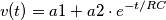 v(t)=a1+a2 \cdot e^{-t/RC} v(t)=a1+a2 \cdot e^{-t/RC}