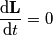 {\displaystyle {\frac {\mathrm {d} \mathbf {L} }{\mathrm {d} t}}=0}