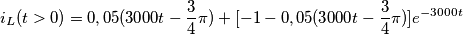 i_L(t>0) = 0,05(3000t-\frac{3}{4} \pi) + [-1 - 0,05(3000t-\frac{3}{4} \pi)] e^{-3000t}