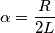 \alpha=\frac{R}{2L} \alpha=\frac{R}{2L}
