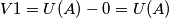 V1 = U(A) - 0 = U(A) V1 = U(A) - 0 = U(A)