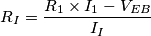 R_I=\frac{ R_1 \times I_1 - V_{EB} }{ I_I }