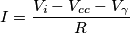 I=\frac{V_i-V_{cc}-V_\gamma}{R}