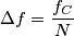 \Delta f=\frac{f_C}{N}