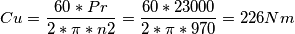 \[Cu = \frac{60*Pr}{2*\pi *n2} = \frac{60*23000}{2*\pi *970} = 226 Nm\]