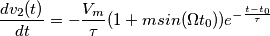 \frac{dv_2(t)}{dt} = - \frac{V_m}{\tau}(1+msin(\Omega t_0))e^{- \frac{t-t_0}{\tau} \frac{dv_2(t)}{dt} = - \frac{V_m}{\tau}(1+msin(\Omega t_0))e^{- \frac{t-t_0}{\tau}