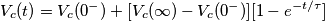 V_c(t)=V_c(0^-)+[V_c(\infty)-V_c(0^-)][1-e^{-t/\tau}]