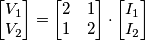 \begin{bmatrix} V_1 \\ V_2 \end{bmatrix} = \begin{bmatrix} 2 & 1 \\ 1 & 2 \end{bmatrix} \cdot \begin{bmatrix} I_1 \\ I_2 \end{bmatrix}