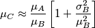 \mu _{C}\approx \frac{\mu _{A}}{\mu _{B}}\left[ 1+\frac{\sigma _{B}^{2}}{\mu _{B}^{2}} \right]
