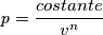 \mathit{p}=\frac{costante}{v^{n}}