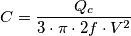 {\displaystyle C={Q_{c} \over 3\cdot \pi \cdot 2f\cdot V^{2}}} {\displaystyle C={Q_{c} \over 3\cdot \pi \cdot 2f\cdot V^{2}}}