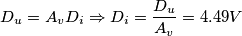 D_u=A_vD_i \Rightarrow D_i=\frac{D_u}{A_v}=4.49V D_u=A_vD_i \Rightarrow D_i=\frac{D_u}{A_v}=4.49V