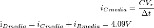 i_C_{media}= \frac{CV_r}{\Delta t}

\\  \\ i_D_{media}= i_C_{media}+i_R_{media} = 4.09 V
