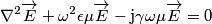 \nabla^{2}\overrightarrow{E}+\omega^{2}\epsilon\mu
\overrightarrow{E}-\mathrm{j}\gamma\omega\mu\overrightarrow{E}=0 \nabla^{2}\overrightarrow{E}+\omega^{2}\epsilon\mu
\overrightarrow{E}-\mathrm{j}\gamma\omega\mu\overrightarrow{E}=0