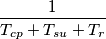 \frac{1}{T_{cp}+T_{su}+T_{r}}