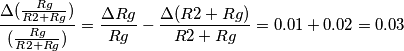 \frac{\Delta (\frac{Rg}{R2+Rg})}{(\frac{Rg}{R2+Rg})}=\frac{\Delta Rg}{Rg} - \frac{\Delta (R2+Rg)}{R2+Rg}=0.01+0.02=0.03