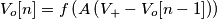 V_o[n]=f\left(A\left(V_+-V_o[n-1]\right)\right)