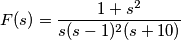 F(s)=\frac{1+s^2}{s(s-1)^2(s+10)} F(s)=\frac{1+s^2}{s(s-1)^2(s+10)}