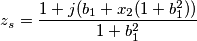 z_s = \frac{1 + j(b_1 + x_2(1 + b_1^2))}{1 + b_1^2}
