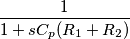 \frac{1}{1+sC_p (R_1+R_2)}