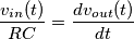 \frac{v_{in}(t)}{RC}=\frac{dv_{out}(t)}{dt}