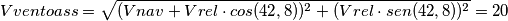 Vventoass = \sqrt  {( Vnav+ Vrel \cdot cos(42,8))^2 + (Vrel \cdot sen(42,8))^2}    = 20