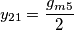 y_{21}= \dfrac{g_{m5}}{2} y_{21}= \dfrac{g_{m5}}{2}