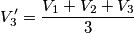 V'_3 = \frac{V_1+V_2+V_3}{3} V'_3 = \frac{V_1+V_2+V_3}{3}