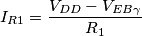 I_{R1}=\frac{V_{DD}-V_{EB\gamma}}{R_1}