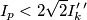 I_p < 2 \sqrt{2} I_k ^\prime ^\prime I_p < 2 \sqrt{2} I_k ^\prime ^\prime