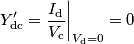 Y^\prime_\mathrm{dc} = \frac{I_\mathrm{d}}{V_\mathrm{c}}\bigg|_{V_\mathrm{d}=0} = 0 Y^\prime_\mathrm{dc} = \frac{I_\mathrm{d}}{V_\mathrm{c}}\bigg|_{V_\mathrm{d}=0} = 0