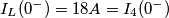 I_{L}(0^{-})=18A=I_{4}(0^{-}) I_{L}(0^{-})=18A=I_{4}(0^{-})