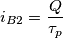 i_{B2}=\frac{Q}{ \tau_p}