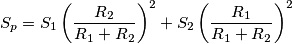 S_p=S_1\left(\frac{R_2}{R_1+R_2}\right)^2+S_2\left(\frac{R_1}{R_1+R_2}\right)^2 S_p=S_1\left(\frac{R_2}{R_1+R_2}\right)^2+S_2\left(\frac{R_1}{R_1+R_2}\right)^2