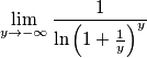 \lim_{y \rightarrow -\infty} \frac{1}{\ln \left(1+\frac{1}{y}\right)^y} \lim_{y \rightarrow -\infty} \frac{1}{\ln \left(1+\frac{1}{y}\right)^y}