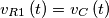 \[{v_{R1}}\left( t \right) = {v_C}\left( t \right)\]