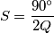 S=\frac{90^\circ}{2Q}