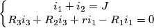 \[\left\{\begin{matrix} i_{1}+i_{2}=J \\ R_{3}i_{3}+R_{2}i_{3}+ri_{1}-R_{1}i_{1}=0 \end{matrix}\right.\]