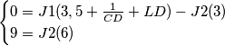 \begin{cases} 0=J1(3,5+{1 \over CD}+LD) -J2(3) \\ 9=J2(6) \end{cases} \begin{cases} 0=J1(3,5+{1 \over CD}+LD) -J2(3) \\ 9=J2(6) \end{cases}