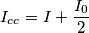 I_{cc}=I+\frac{I_0}{2}