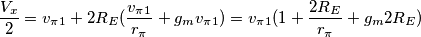 \frac{V_x}{2} = v_\pi_1 + 2 R_E ( \frac{v_\pi_1}{r_\pi} + g_m v_\pi_1 ) = v_\pi_1 (1 + \frac{2R_E}{r_\pi} + g_m 2 R_E) \frac{V_x}{2} = v_\pi_1 + 2 R_E ( \frac{v_\pi_1}{r_\pi} + g_m v_\pi_1 ) = v_\pi_1 (1 + \frac{2R_E}{r_\pi} + g_m 2 R_E)