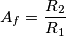A_f=\frac{R_2}{R_1}