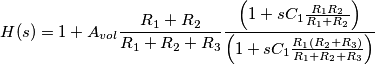 H(s)=1+A_{vol}\frac{R_1+R_2}{R_1+R_2+R_3} \frac{\left(1+sC_1\frac{R_1R_2}{R_1+R_2}\right)}{\left(1+sC_1\frac{R_1(R_2+R_3)}{R_1+R_2+R_3}\right)}