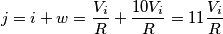 j=i+w=\frac{V_{i}}{R}+\frac{10V_{i}}{R}=11\frac{V_{i}}{R} j=i+w=\frac{V_{i}}{R}+\frac{10V_{i}}{R}=11\frac{V_{i}}{R}
