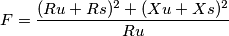 F=\frac{(Ru+Rs)^2 + (Xu+Xs)^2}{Ru}